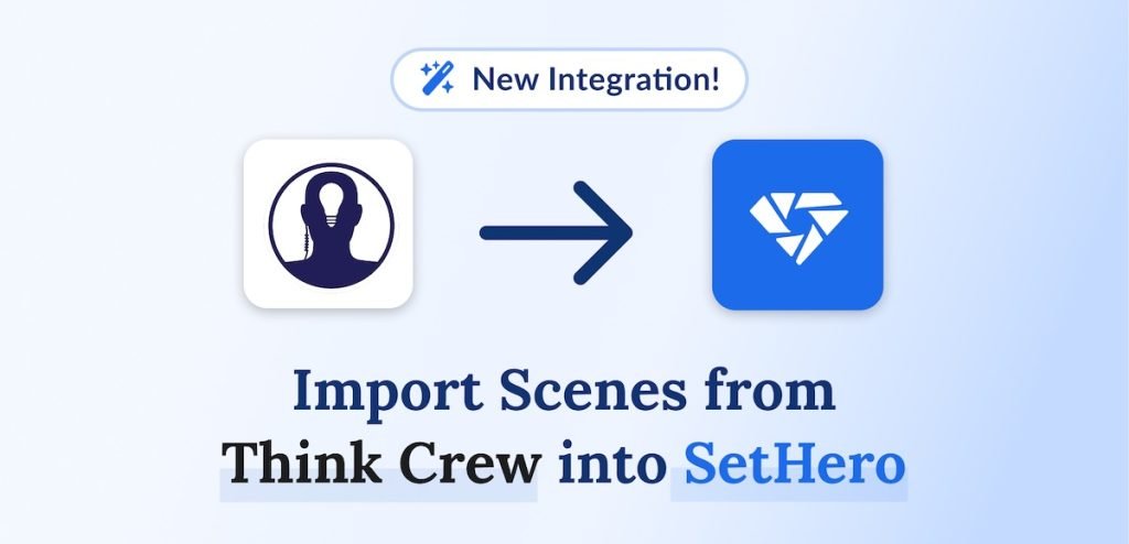 Import scenes from Think Crew into SetHero.